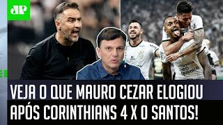 ‘Nisso o Corinthians acertou em cheio….’: Mauro Cezar é direto após 4 x 0 no Santos