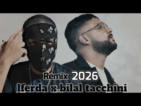 Lferda x Bilal Tacchini - Remix 2026 🔥