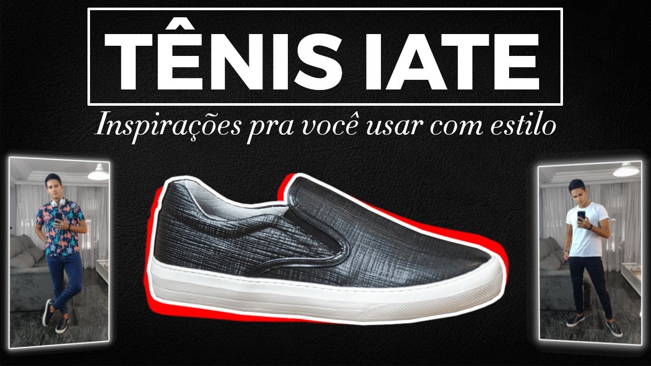 Como usar SLIP ON com estilo (ou Tênis Iate) | Copia & Cola 002