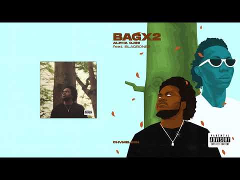 Alpha Ojini - BagX2 (feat. Blaqbonez) (Official Audio)