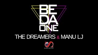 The Dreamers & Manu LJ - Be da one (OFFICIAL VIDEO)2017