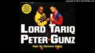 Lord Tariq &amp; Peter Gunz - Deja Vu