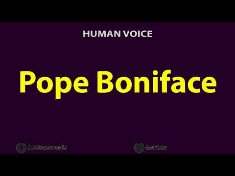 How To Pronounce Pope Boniface