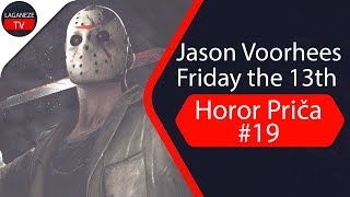 Horor Prica #19 - Jason Voorhees Friday the 13th / Naracija