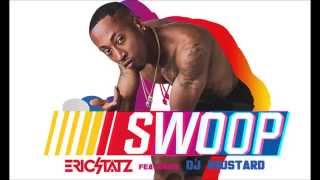 EricStatz feat. DJ Mustard - Swoop (Official Audio)