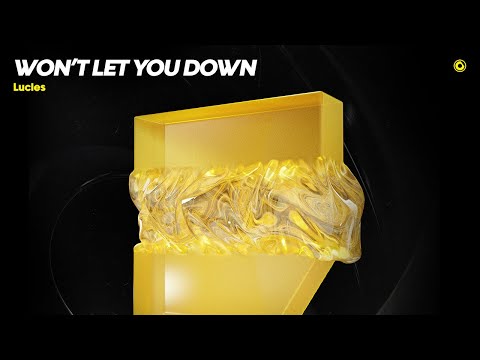 Lucles - Won't Let You Down