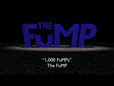The FuMP - 1,000 FuMPs