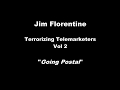 Jim Florentine Terrorizing Telemarketers "Going Postal"