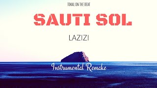 Sauti Sol- Lazizi Instrumental Remake (Higher Key)