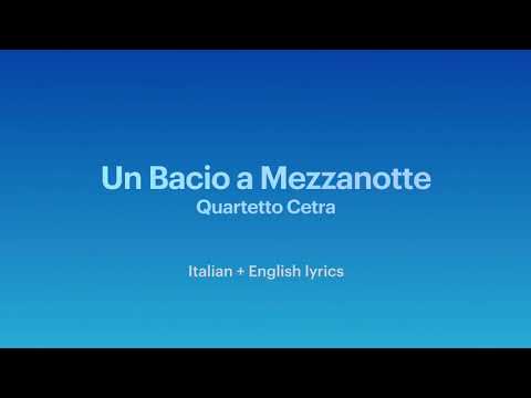 Un Bacio a Mezzanotte - Quartetto Cetra [ita+eng lyrics]