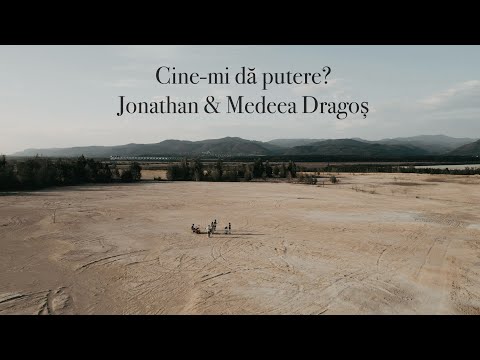 Jonathan & Medeea Dragoș  -  Cine-mi dă putere? (Official Music Video)