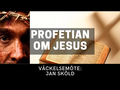 Kolla på PROFETIAN OM JESUS - Jan Sköld - Vetlanda Friförsamling! PROFETIAN OM JESUS - Jan Sköld - Vetlanda Friförsamling