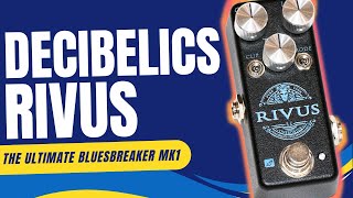 Video thumbnail for Decibelics Rivus: The Ultimate Mini Bluesbreaker Mk1 by Joe Perkins