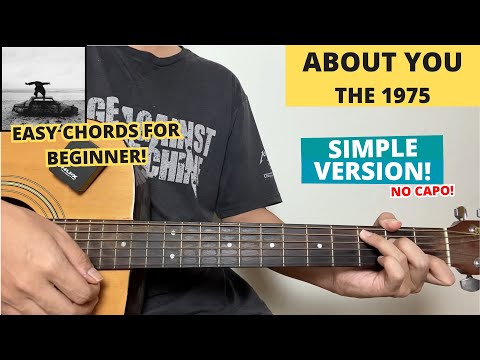 About You - The 1975 (Guitar Tutorial) Easy Chords For Beginner! No Capo!