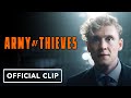 Netflix’s Army of Thieves - Exclusive Official Clip (2021) Nathalie Emmanuel, Matthias Schweighöfer