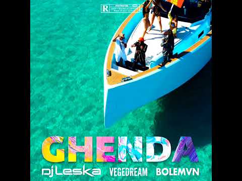 DJ leska GHENDA feat Vegedrea & bolemvn ( son officiel)