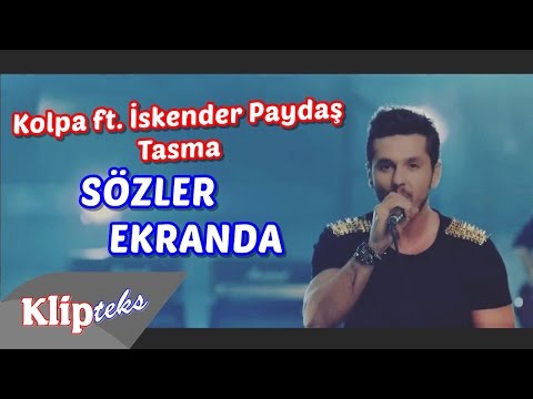 Kolpa ft. İskender Paydaş - Tasma (SÖZLER EKRANDA)
