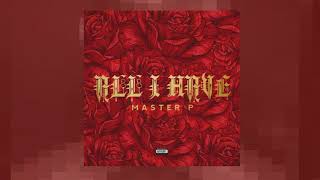 "ALL I HAVE" MASTER P