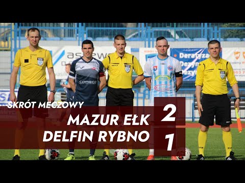 Skrót meczu | Mazur Ełk - Delfin Rybno 2:1 (1:1) | IV LIGA