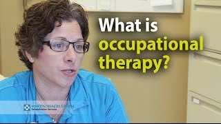 What is occupational therapy?