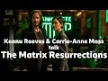 Keanu Reeves Carrie Anne Moss Interviewed By Simon Mayo