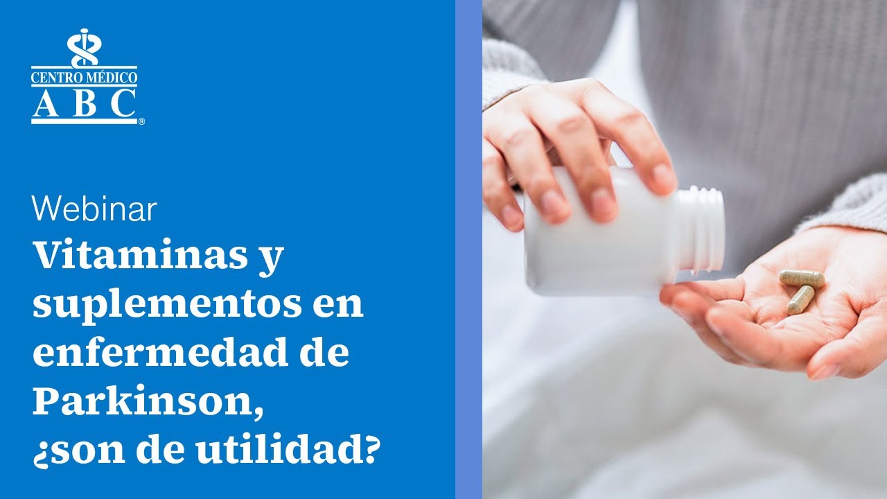 Webinar: vitaminas y suplementos en enfermedad de Parkinson, ¿son de utilidad?.
