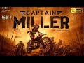 CAPTAIN MILLER New South Full Movie 2024 | Dhanush | Shivarajkumar, Sundeep Kishan, Priyanka Mohan |