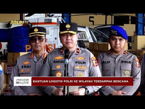 PRESISI UPDATE: LIVE - POLRI KIRIM LOGISTIK &amp; PERSONEL KE LOKASI BENCANA SUMATERA 01/12/2025 (10.24)