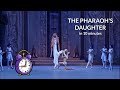 The Pharaoh's Daughter in 10 minutes!