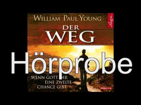 William P. Young - Der Weg (Wenn Gott dir eine zweite Chance gibt)