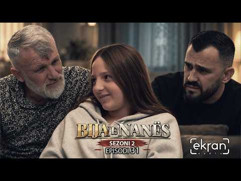 Bija e Nanes - Episodi 31 | SEZONI 2 | #ekranmedia