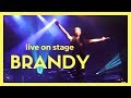 Brandy - Almost Doesn't Count / Have You Ever? (HD Live @ indigo2 London) June 28 2016