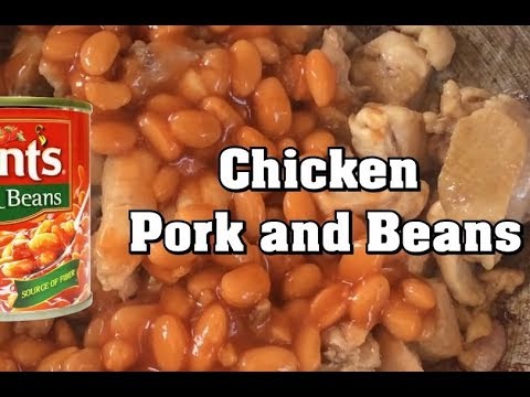 Chicken Pork and Beans Recipe