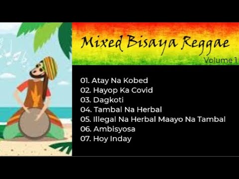 Bisaya Reggae Non-Stop (Atay Na Kobed | Hayop Ka Covid)