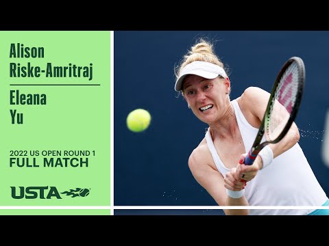 Alison Riske-Amritraj vs. Eleana Yu Full Match | 2022 US Open Round 1