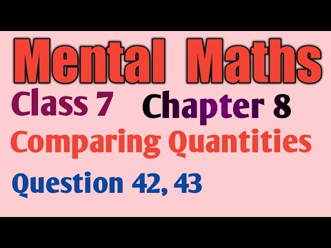 Mental Maths (2020-21) class 7 chapter 8. Comparing quantities ( Q 42, 43 ) NCERT. Part 26.