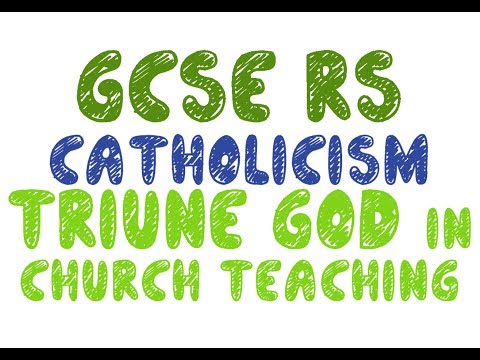 GCSE RE Catholic Christianity - Trinity in Church Teaching | By MrMcMillanREvis