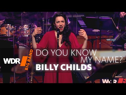 Billy Childs & WDR BIG BAND -  Do You Know My Name? | Full Concert