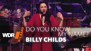 Billy Childs feat. by WDR BIG BAND | Do You Know My Name? | Full Concert