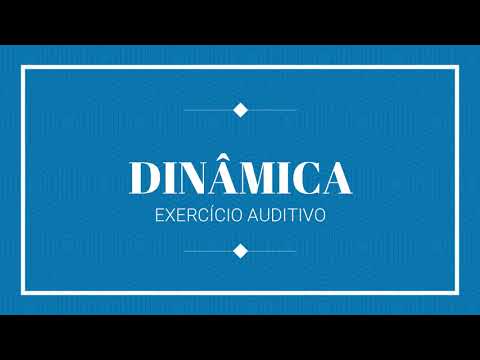 Dinâmica - Exercício de Identificação Auditiva