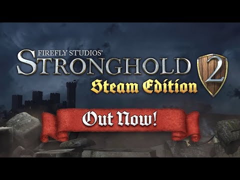 Stronghold 2: Steam Edition - Launch Trailer