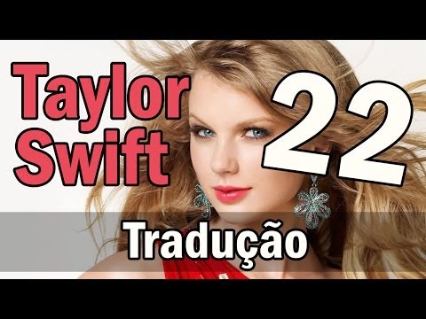 download lagu mp3 mp4 Taylor Swift 22 Vagalume, download lagu Taylor Swift 22 Vagalume gratis, unduh video klip Taylor Swift 22 Vagalume