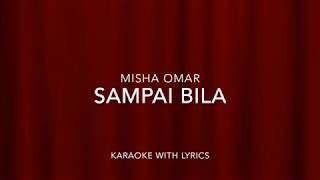 Download lagu Sampai Bila - Misha Omar Karaoke With Lyrics mp3