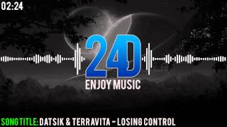 Datsik & Terravita - Losing Control [Dubstep]