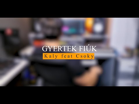 Kaly feat Csoky - Gyertek fiúk | Studio Session