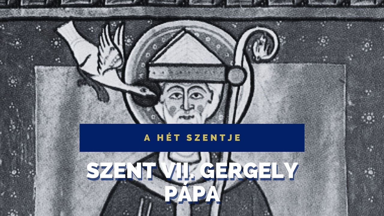 Szent VII. Gergely pápa