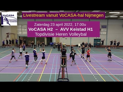 VoCASA H2 - AVV Keistad H1 (23 apr 2022) Topdivisie Heren Volleybal - Livestream