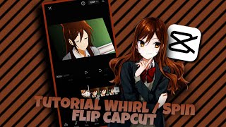 Tutorial Whirl / Spin flip ✨Smooth capcut✨