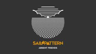 Sail Pattern - Absent Friends