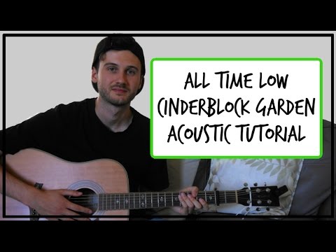 All Time Low - Cinderblock Garden - Acoustic Guitar Tutorial (EASY CHORDS)